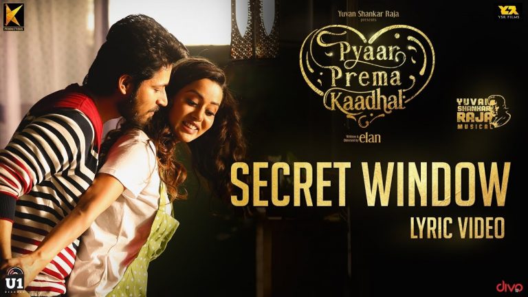 Secret Window (Lyric Video) – Pyaar Prema Kaadhal | Yuvan Shankar Raja | Harish Kalyan, Raiza | Elan