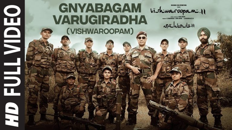 Gnyabagam Varugiradha Full Video Song – Vishwaroopam 2 Tamil Songs | Kamal Haasan | Ghibran