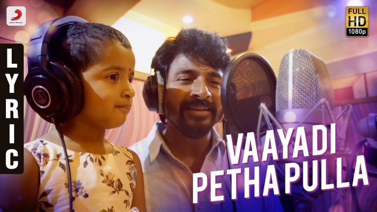 Kanaa – Vaayadi Petha Pulla Lyric | Aishwarya Rajesh | Arunraja Kamaraj | Sivakarthikeyan