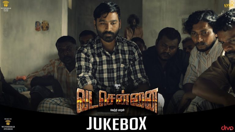 VADACHENNAI – Official Jukebox | Dhanush | Vetri Maaran | Santhosh Narayanan | #SaNa25