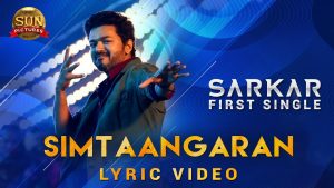 Simtaangaran Lyric Video – Sarkar | Thalapathy Vijay | Sun Pictures | A.R Murugadoss | A.R. Rahman