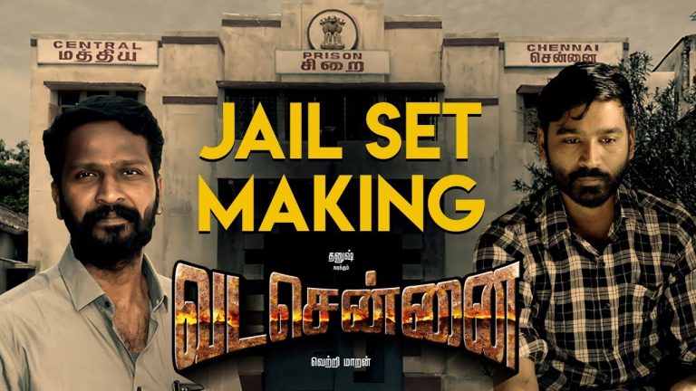 VADACHENNAI – Jail Set Making | Dhanush | Vetri Maaran | Santhosh Narayanan