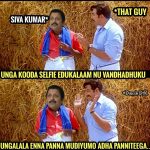 Sivakumar Selfie Memes, need sorry