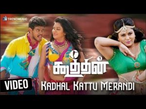 Koothan Tamil Movie | Kadhal Kattu Merandi Video Song | Remya Nambeesan | Rajkumar | Balz_G