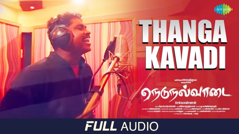 Thanga Kaavadi – Audio | Nedunalvaadai | Vairamuthu | Selvakannan | Jose Franklin | Mathichiyam Bala