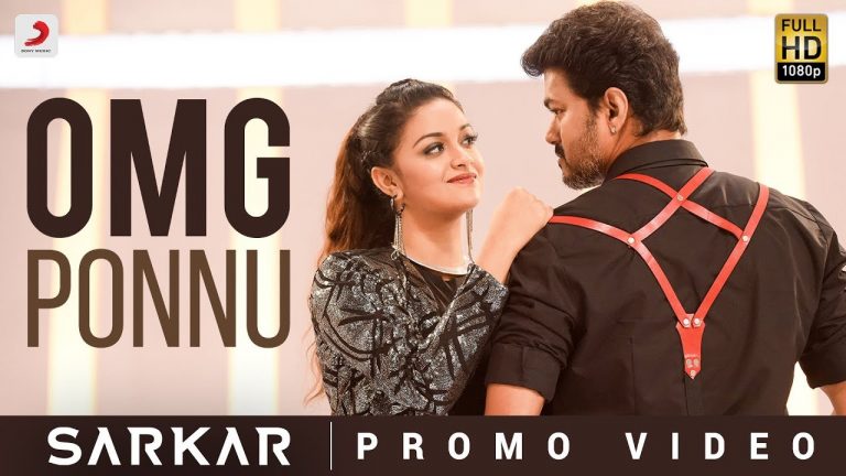 Sarkar – OMG Ponnu Video Promo | Thalapathy Vijay, Keerthy Suresh | A .R. Rahman