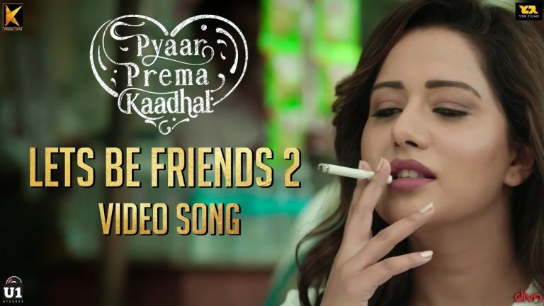 Pyaar Prema Kaadhal – Let’s Be Friends (Ver 2) | Harish Kalyan, Raiza Wilson | Yuvan Shankar Raja