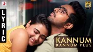100% Kaadhal – Kannum Kannum Plus Tamil Lyric | G.V. Prakash Kumar, M.M Chandramouli, Sukumar