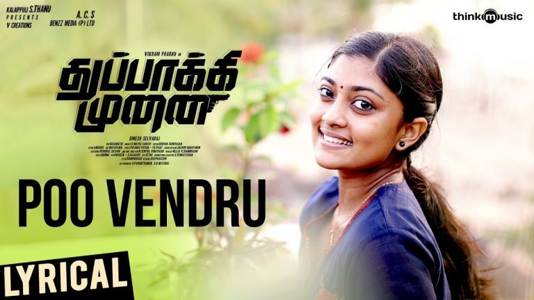 Thuppakki Munai | Poovendru Song Lyrical | Vikram Prabhu | L.V. Muthu Ganesh | Dinesh Selvaraj