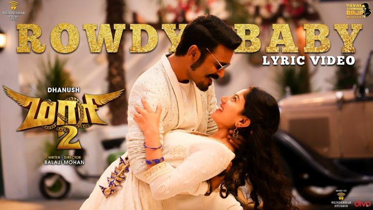 Maari 2 – Rowdy Baby (Lyric Video) | Dhanush | Yuvan Shankar Raja | Balaji Mohan