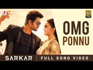 Sarkar – OMG Ponnu Song Video (Tamil) | Thalapathy Vijay, Keerthy Suresh | A .R. Rahman