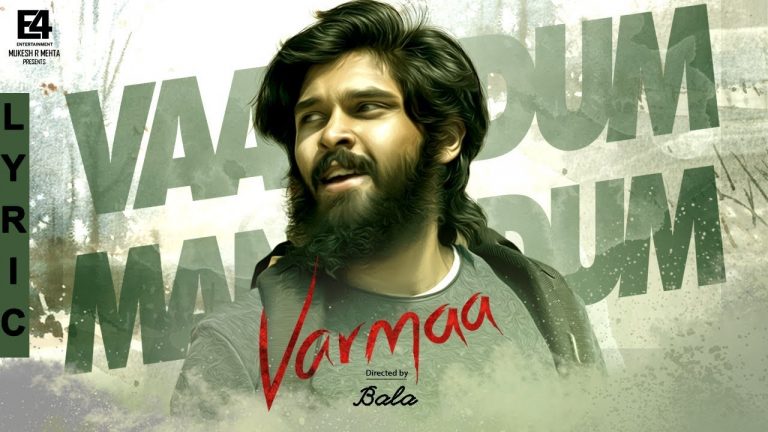 Vaanodum Mannodum Lyric Video | VARMAA | Songs | Bala | Dhruv Vikram | E4 Entertainment