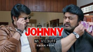 Johnny – Moviebuff Sneak Peek 01 | Prashanth, Prabhu, Thiagarajan, Sanchita Shetty