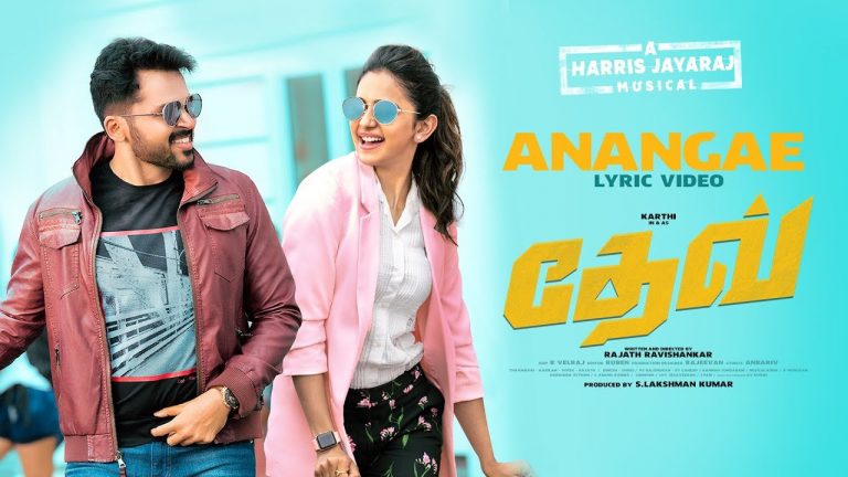 Anange Lyrical Video | DEV | Karthi, Rakul Preet Singh | Harris Jayaraj | Rajath Ravishankar