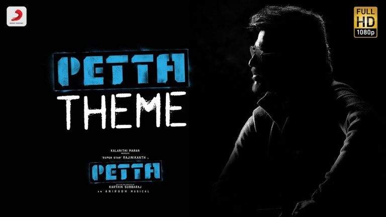 Petta – Petta Theme | Rajinikanth | Sun Pictures | Anirudh Ravichander