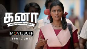 Kanaa – Moviebuff Spotlight | Aishwarya Rajesh, Sathyaraj, Darshan | Arunraja Kamaraj