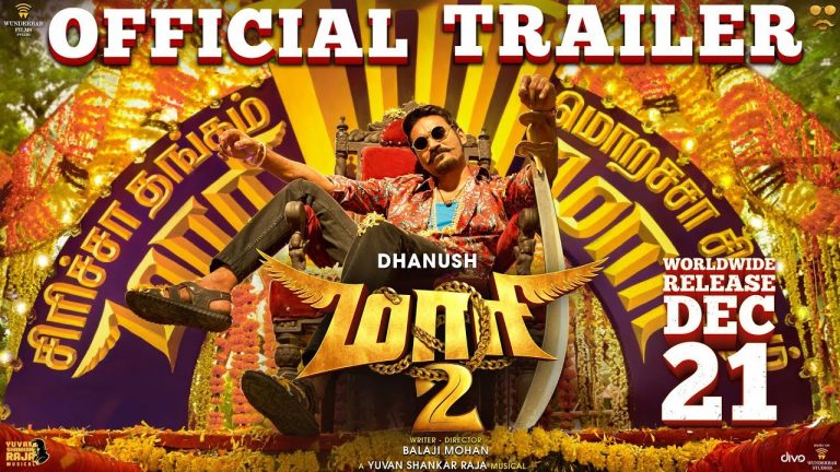 Maari 2 – Official Trailer (Tamil) – Dhanush | Balaji Mohan | Yuvan Shankar Raja