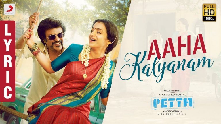Aaha Kalyanam Song Lyric – Tamil | Petta Songs | Rajinikanth, Trisha | Anirudh Ravichander