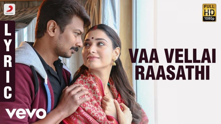 Kanne Kalaimaane – Vaa Vellai Raasathi Tamil Lyric | Udhayanidhi Stalin, Tamannaah |Yuvan