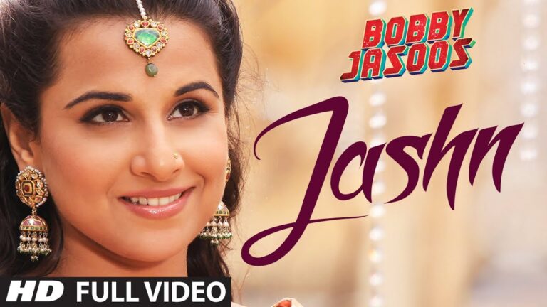 Bobby Jasoos: Jashn Full Video Song | Vidya Balan | Ali Fazal