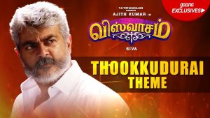 Thookkudurai Theme | Viswasam Songs | Ajith Kumar, Nayanthara | D Imman | Siva