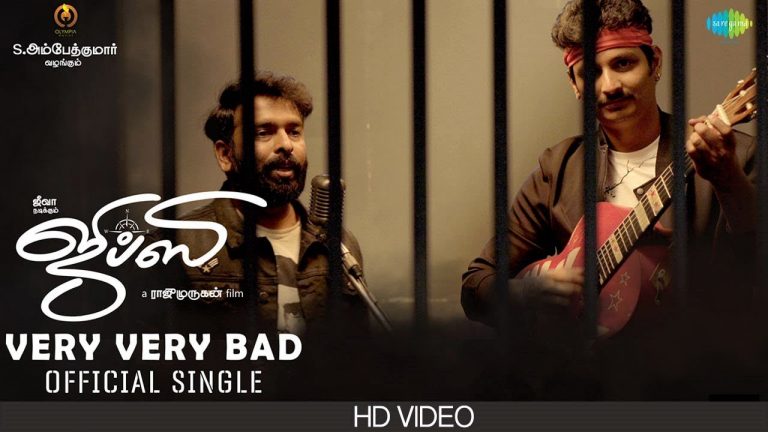 Very Very Bad | Video | Gypsy | Jiiva | Santhosh Narayanan| Pradeep Kumar| Raju Murugan| Yugabhrathi