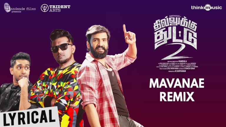 Dhilluku Dhuddu 2 | Mavanae Yaarukittae Remix Song Lyrical Video | Santhanam | Rambhala | Shabir