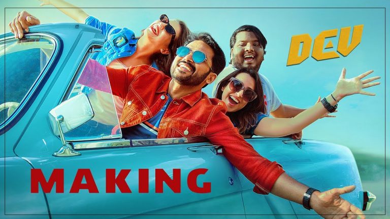 Dev – Making | Karthi , Rakul Preet Singh