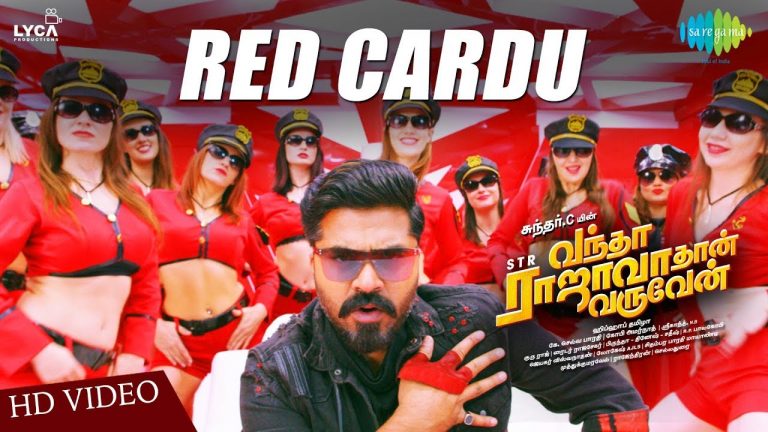 Red Cardu | Video | Vantha Rajavathaan Varuven | STR | Hiphop Tamizha | Snigdha | Sundar C | LYCA