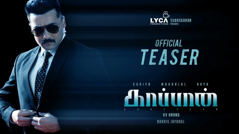 KAAPPAAN – Official Teaser | Suriya, Mohan Lal, Arya | K V Anand | Harris Jayaraj | Subaskaran