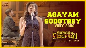 Agayam Suduthey Video Song | Gangs Of Madras | C V Kumar | Hari Dafusia | Ashok, Priyanka Ruth
