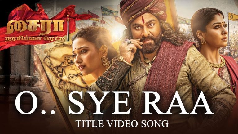 O Sye Raa Video Song (Tamil) – Chiranjeevi, Vijay Sethupathi | Ram Charan |Surender Reddy| Oct 2nd