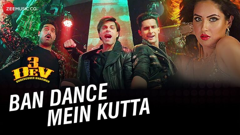 Ban Dance Mein Kutta | 3 Dev |Karan Singh Grover, Ravi Dubey, Kunaal Roy Kapur |Divya K, Uvie, Shivi