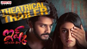 Ishq (Not a Love Story) Movie Trailer | Teja Sajja, Priya Varrier | Mahathi Swara Sagar￼
