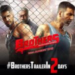 Akshay Kumar Instagram - Only 2 days to go people! #BrothersTrailerIn2Days http://bit.ly/BrothersCountdown2Days