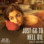 Alia Bhatt Instagram - #JustGoToHellDil OUT NOW!!! http://bit.ly/JustGoToHellDil