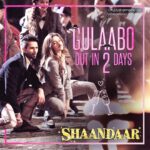 Alia Bhatt Instagram - Make way for GULAABO ! #Shaandaar #GulaboOutOn10th #GULAABO