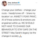 Amy Jackson Instagram – For so many women out there, myself included, this week has been traumatising and heart wrenching. Sarah Everard was simply making her way home from a friends house & now she’s gone forever. Following all the ‘rules’ society has laid out for us… she wore bright clothes, sensible shoes, walked down a well lit road whilst making a call to a loved one and all of this being not toooo late at night of course… WHY SHOULD WE HAVE TO DO THIS TO PROTECT OURSELVES?! Women are not the issue here, it’s not women who need to change. The horrific irony that #NOTALLMEN was trending higher than Sarah’s name yesterday screams how unjust our world actually is. How and why does protecting the male ego become a more talked about topic than the death of this innocent woman?! It’s insane!! Yes, of course it’s not ‘all men’ but unfortunately when 97% of women in the UK aged between 18-24 have been sexually harassed every man out there needs to make a conscious point of speaking out. 
We want to able to walk home in our own city after sunset and not fear for our safety and in this case, at the cost of this beautiful young woman’s life. Sarah, in your name, we will unite and reclaim the night – a movement that we are still fighting for 40 years on. Rest in peace angel.