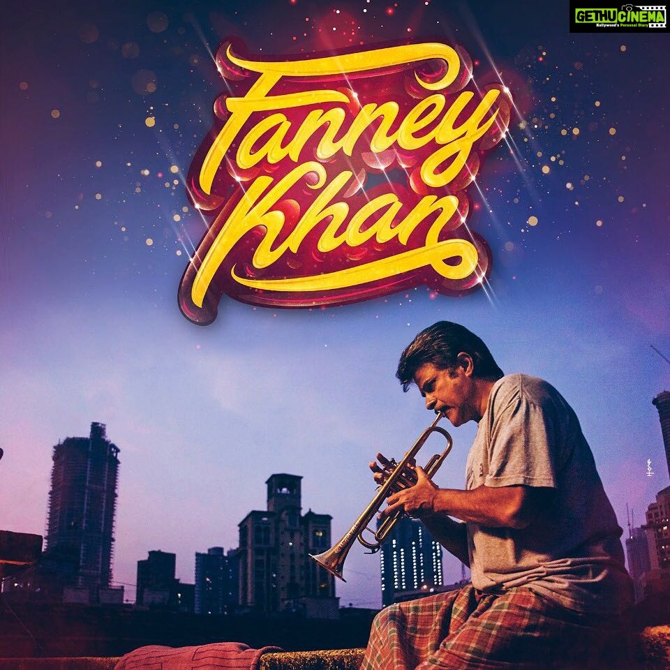 Anil Kapoor Instagram - 🎺 #FanneyKhanInCinemasToday @aishwaryaraibachchan_arb @rajkummar_rao @divyadutta25 @itspihusand @tseries.official @fanneykhanfilm @romppictures @AtulManjrekar #VirenderArora #NishantPitti