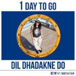 Anushka Sharma Instagram – One day to Dil Dhadakne Do #DilDhadakneDo