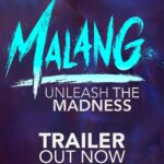 Disha Patani Instagram - Unleash The Madness, #MalangTrailer Out Now. @anilskapoor @adityaroykapur @khemster2 @mohitsuri @malangfilm #LuvRanjan @gargankur82 @bhushankumar @jayshewakramani @luv_films @tseries.official @tseriesfilms