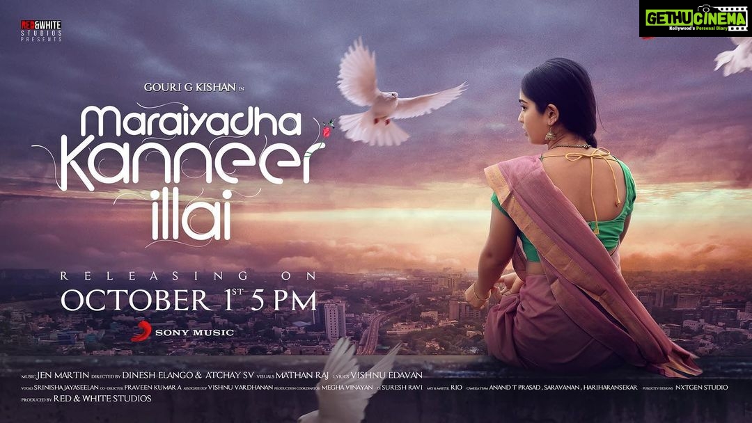 Gouri G Kishan Instagram - Maraiyadha Kanneer Illai releasing on October 1st @ 5pm on @sonymusic_south #musicvideo Direction - @dinesh_1.8 @atchay_sv Visuals - @mathanrajofficial Music - @jen_marttin Lyrics - @edavan_____ Banner - @redandwhitestudios Vocals - @srinisha_jayaseelan Co - director - @praveenkumar.__ Associate Dp - @vishnuvardhanan_offl Publicity Designs - @nxtgenstudio #maraiyadhakanneerillai #mki #redandwhitestudios