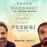 Premgi Amaren Instagram - New lyric writer coming soon 🕺 #TheJoblessAnthem #VaayaMoodavo #KavignarinKavignan #premgi #pravinsaivi @pravinsaivi