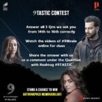 Prithviraj Sukumaran Instagram – #9TASTIC Contest starts tomorrow 
ജനുവരി 14 മുതൽ 16 വരെ ഞങ്ങൾ ചോദിക്കുന്ന 3 ചോദ്യങ്ങൾക്ക് ശരിയുത്തരം നൽകൂ. ഉത്തരങ്ങൾ ലഭിക്കുവാനുള്ള ക്ലൂവിനായി #9Movie യുടെ ഓൺലൈൻ വീഡിയോസ് കാണുക.
ചോദ്യങ്ങൾക്ക് കീഴിൽ കമൻറ് ആയി നിങ്ങളുടെ ഉത്തരങ്ങൾ #9TASTIC എന്ന ഹാഷ്ടാഗോട് കൂടി പോസ്റ്റ് ചെയ്യുക.

ശരിയുത്തരം നൽകുന്നവരിൽ നിന്നും തിരഞ്ഞെടുക്കപ്പെടുന്ന വിജയികൾക്ക്, ഓട്ടോഗ്രാഫോടു കൂടിയ സമ്മാനങ്ങൾ ലഭിക്കും. #9TheFilm