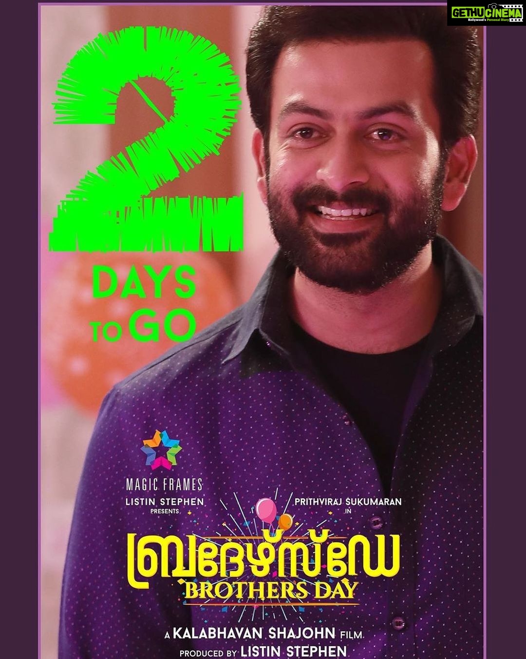 Prithviraj Sukumaran Instagram - 2 days to go!! #BrothersDay #Sept6 Thalolam Video Song - https://youtu.be/fq9NmR7Clrs Trailer - https://youtu.be/AaxF_uN4iXM Nenjodu Vinaa Song - https://youtu.be/VB0L3ESnPi4 Chellam Chellam Song - https://youtu.be/OwjsLwUW-Cw #BrothersDay #Sept6th @therealprithvi @poffactio @brothersdaymovie #OnamRelease #KalabhavanShajohn @prasanna_actor #prithvirajsukumaran #BrothersDay @prayagamartin @meet_miya @aishu__ @madonnasebastianofficial