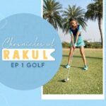 Rakul Preet Singh Instagram - It's golf-o-clock! From one putt to another, life keeps going. Come along with me on this round, I'll share some childhood stories and some wisdom I acquired from the golf greens. Here I am, spilling some Golf-tee on the very first episode of #ChroniclesOfRakul.