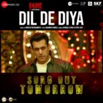 Salman Khan Instagram - Our next song out tomorrow…hope u will love this too... #DilDeDiyaOutTomorrow (Link in bio) @apnabhidu @dishapatani @randeephooda @prabhudevaofficial @jacquelinef143 @realhimesh @shabbir_ahmed9 @imkamaalkhan @payaldevofficial @shabinakhanofficial @skfilmsofficial @zeestudiosofficial @sohailkhanofficial @atulreellife @reellifeproduction @ZeeMusicCompany @ZeeplexOfficial @Zee5