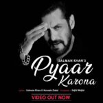 Salman Khan Instagram - Finally hamara YouTube channel shuru ho gaya hai, jaiye aur mera naya gaana dekhen aur enjoy karein. #PyaarKarona (Link in bio) @thesajidwajid @adityadevmusic @hussain.dalal @believe_india @saajan_singh23 @abhiraj88 #StayHome #Lockdown #NewMusic #IndiaFightsCorona