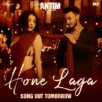 Salman Khan Instagram - #HoneLaga song out tomorrow @aaysharma @mahima_makwana @maheshmanjrekar @skfilmsofficial @ZeeStudiosOfficial @ravibasrur @shabbir_ahmed9 @jubin_nautiyal @shabinakhanofficial @umeshjaadhav @ZeeMusicCompany @ZeeCinema @Zee5