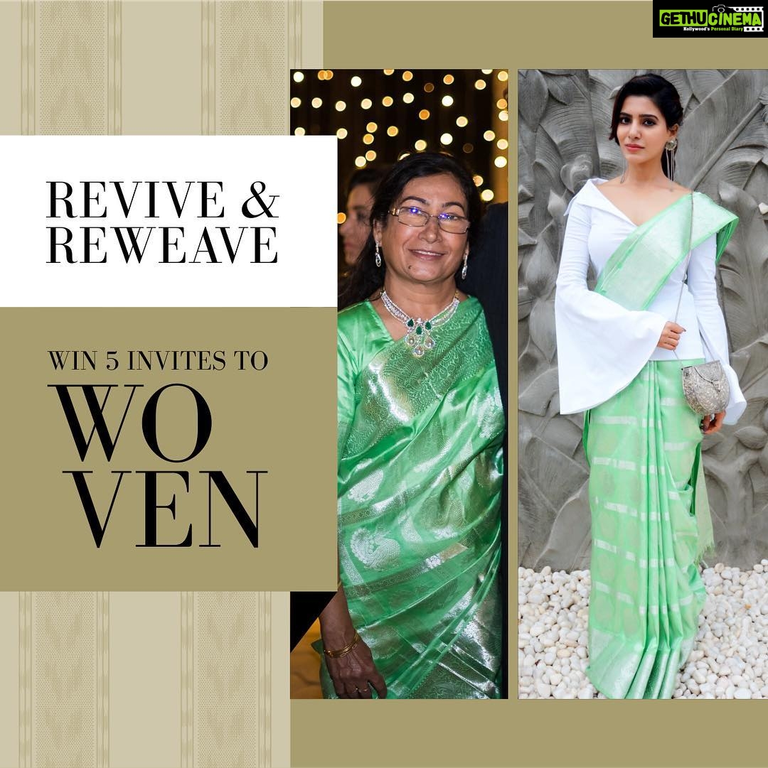 Samantha Instagram - Give your mother’s classic handloom saree a fresh new look. Share the picture like I have, with the hashtags #ReviveHandloom & #Woven2017 Top 5 looks of my choice will win invites to WOVEN - A fashion show showcasing the rich weaves by Telangana’s skilled artisans. Contest ends 31st July. See you August 7th!! 💃💃💃